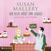 Der Beste küsst zum Schluss (Fool's Gold 29) [ungekürzt] - Susan Mallery