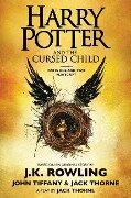 Harry Potter and the Cursed Child, Parts One and Two: The Official Playscript of the Original West End Production - J K Rowling, Jack Thorne, John Tiffany