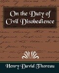 On the Duty of Civil Disobedience (New Edition) - Henry David Thoreau, Henry David Thoreau