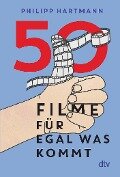 50 Filme für egal was kommt - Philipp Hartmann
