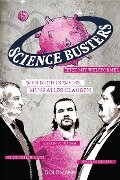 Wer nichts weiß, muss alles glauben - Science Busters, Werner Gruber, Heinz Oberhummer, Martin Puntigam