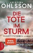 Die Tote im Sturm - August Strindberg ermittelt - Kristina Ohlsson