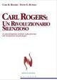 Cover-Bild zum Titel 'Carl Rogers. Un rivoluzionario silenzioso. Lo psicoterapeuta centrato sulla persona che rivoluzionò la psicologia' von 'Carl R. Rogers, David E. Russell'