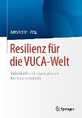 Resilienz für die VUCA-Welt - 