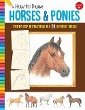 How to Draw Horses & Ponies - Walter Foster Jr. Creative Team