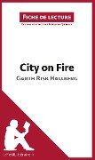 City on Fire de Garth Risk Hallberg (Fiche de lecture) - Lepetitlitteraire, Éléonore Quinaux