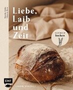 Cover-Bild zum Titel 'Liebe, Laib und Zeit - Natürlich Brot backen' von 'Mareike Gohla, Viktoria Heyn'