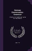 German Conversation-Grammar - Emil Otto