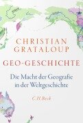 Cover-Bild zum Titel 'Geogeschichte' von 'Christian Grataloup'