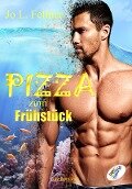 Pizza zum Frühstück - Jo L. Fellner