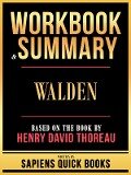 Cover-Bild zum Titel 'Workbook & Summary - Walden - Based On The Book By Henry David Thoreau' von 'Sapiens Quick Books, Sapiens Quick Books'