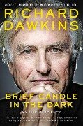 Brief Candle in the Dark - Richard Dawkins