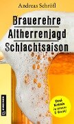 Brauerehre - Altherrenjagd - Schlachtsaison - Andreas Schröfl
