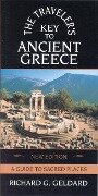 The Traveler's Key to Ancient Greece: A Guide to Sacred Places - Richard G. Geldard