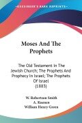 Cover-Bild zum Titel 'Moses And The Prophets' von 'W. Robertson Smith, A. Kuenen'