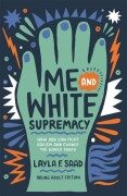 Cover-Bild zum Titel 'Me and White Supremacy (YA Edition)' von 'Layla Saad'