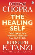 The Healing Self - Deepak Chopra, Rudolph E. Tanzi
