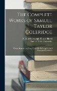 The Complete Works of Samuel Taylor Coleridge - Samuel Taylor Coleridge, William Greenough Thayer Shedd