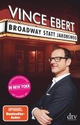 Cover-Bild zum Titel 'Broadway statt Jakobsweg' von 'Vince Ebert'