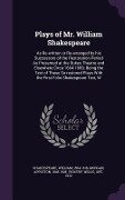Plays of Mr. William Shakespeare - William Shakespeare, Appleton Morgan, Willis Vickery