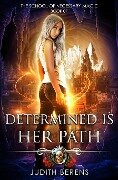 Determined Is Her Path - Martha Carr, Michael Anderle, Judith Berens