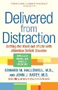 Delivered from Distraction - Edward M Hallowell, John J Ratey