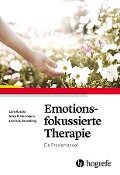 Emotionsfokussierte Therapie - Lars Auszra, Imke Herrmann, Leslie S. Greenberg