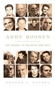Andy Rooney: 60 Years of Wisdom and Wit - Andy Rooney