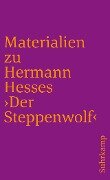 Materialien zu Hermann Hesses 'Der Steppenwolf' - Hermann Hesse