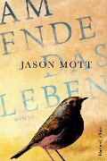 Am Ende das Leben - Jason Mott