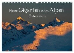 Meine Giganten in den Alpen Österreichs (Wandkalender 2025 DIN A3 quer), CALVENDO Monatskalender - Christa Kramer