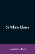 Cover-Bild zum Titel 'Sir William Johnson' von 'Augustus C. Buell'