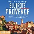 Blutrote Provence - Pierre Lagrange