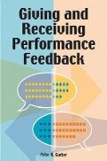 Giving and Receiving Performance Feedback - Peter R. Garber
