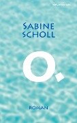 O. - Sabine Scholl