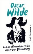 Cover-Bild zum Titel '»Ich kann allem widerstehen außer der Versuchung«' von 'Oscar Wilde'