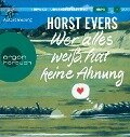 Wer alles weiß, hat keine Ahnung - Horst Evers