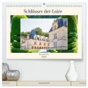 Schlösser der Loire - Romantik Pur (hochwertiger Premium Wandkalender 2026 DIN A2 quer), Kunstdruck in Hochglanz - Nina Schwarze