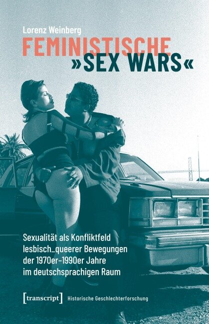 Feministische »Sex Wars« - Lorenz Weinberg