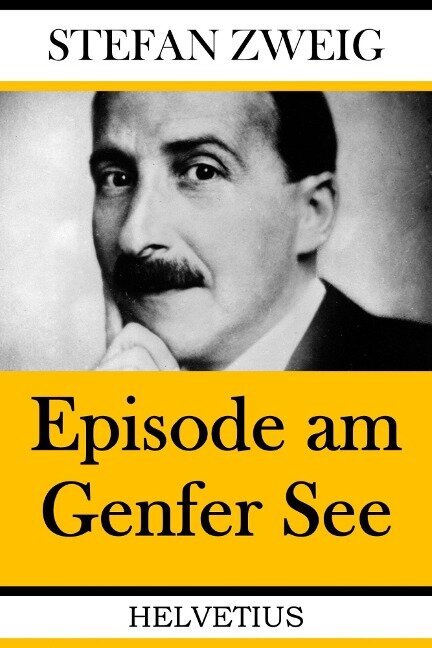 Episode am Genfer See - Stefan Zweig