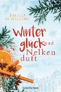 Winterglück und Nelkenduft - Emilia Schilling