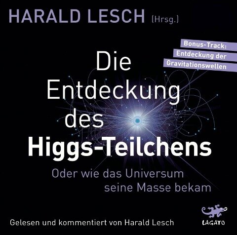 Die Entdeckung des Higgs-Teilchens - Harald Lesch