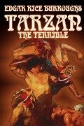 Tarzan the Terrible by Edgar Rice Burroughs, Fiction, Literary, Action & Adventure - Edgar Rice Burroughs