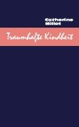 Traumhafte Kindheit - Catherine Millet