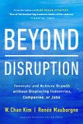 Beyond Disruption - W. Chan Kim, Renée A. Mauborgne