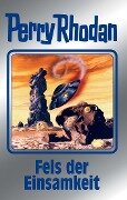 Perry Rhodan 125: Fels der Einsamkeit (Silberband) - William Voltz, Kurt Mahr, Clark Darlton, H. G. Ewers, Detlev G. Winter