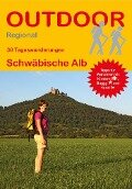 30 Tageswanderungen auf der Schwäbischen Alb - Markus Meier, Janina Meier