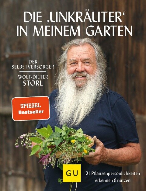 Die "Unkräuter" in meinem Garten - Wolf-Dieter Storl