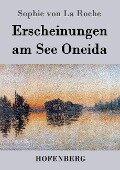 Erscheinungen am See Oneida - Sophie Von La Roche