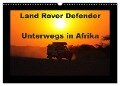 Land Rover Defender - Unterwegs in Afrika (Wandkalender 2024 DIN A3 quer), CALVENDO Monatskalender - Stefan Sander